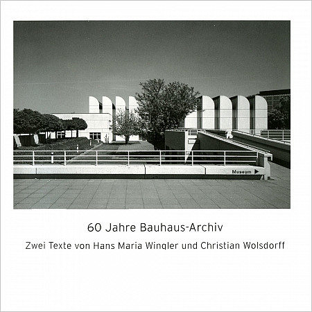 60 Jahre Bauhaus-Archiv